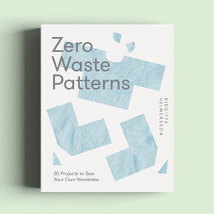 
                
                    Load image into Gallery viewer, ZERO WASTE PATTERNS • 20 Projects to Sew Your Own Wardrobe • Book
                
            