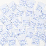 THIS IS THE BACK • Woven Labels